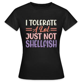 Je tolère beaucoup de choses, mais pas les crustacés - T-shirt Femme - noir - Devant - AI Model Female 172 dark (172cm)