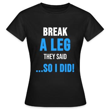 Beinbruch Verletzung Krückstock Unfall Geschenk - Frauen T-Shirt - Schwarz - Vorne - AI Model Female 172 dark (172cm)