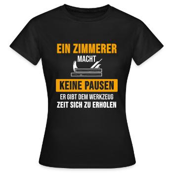 Zimmermann Zimmerer Zimmerei Lustiges Geschenk - Frauen T-Shirt - Schwarz - Vorne - AI Model Female 172 dark (172cm)