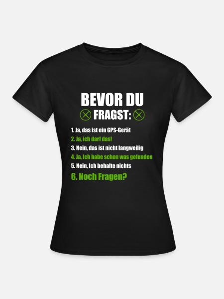 Geocaching Geocacher GPS Geschenk - Frauen T-Shirt - Schwarz