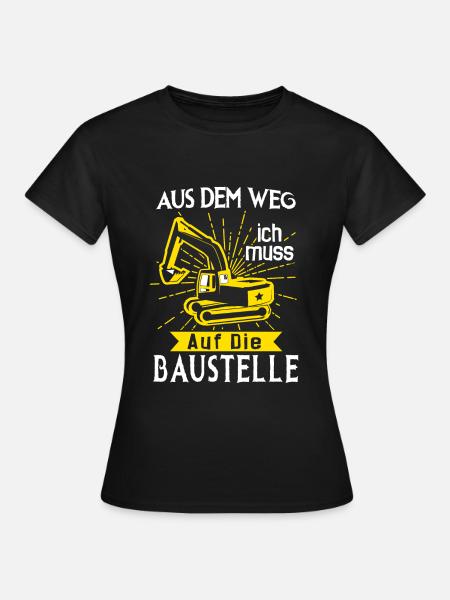 Baustelle Bagger Baggerfahrer Geschenk - Frauen T-Shirt - Schwarz
