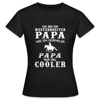 Westernreiter Papa Westernreiten Reining Geschenk - Frauen T-Shirt - Schwarz - Vorne - AI Model Female 172 dark (172cm)