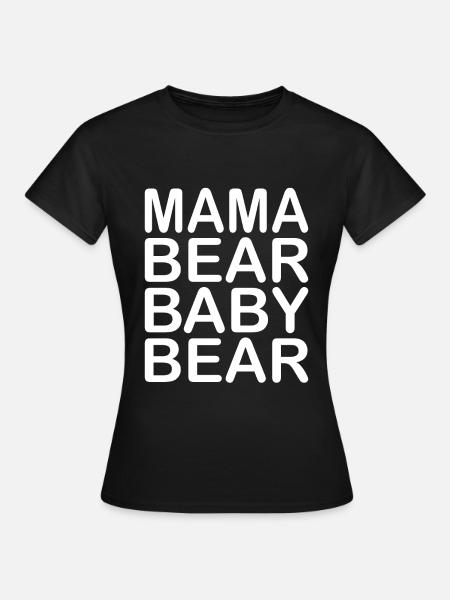 Mama Bear Baby Bear - Frauen T-Shirt - Schwarz