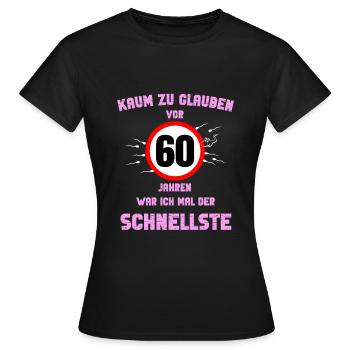 60th Round Birthday Gift Party Saying Idea - Women's T-Shirt - black - Front - AI Model Female 172 dark (172cm)