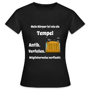 Mein Körper ist ein Tempel ,lustiger Spruch - Frauen T-Shirt - Schwarz - Vorne - AI Model Female 172 dark (172cm)
