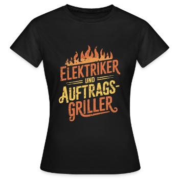 Elektriker und Auftragsgriller - Frauen T-Shirt - Schwarz - Vorne - AI Model Female 172 dark (172cm)