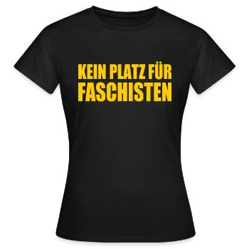 kein platz für faschisten - Frauen T-Shirt - Schwarz - Vorne - AI Model Female 172 dark (172cm)