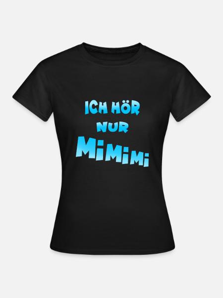 ich hör nur mimimi blau - Frauen T-Shirt - Schwarz