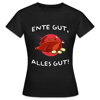 ente gut alles gut süß brathähnchen ente broiler - Frauen T-Shirt - Schwarz - Vorne - AI Model Female 172 dark (172cm)