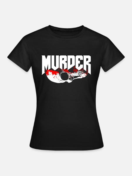 Murder - Frauen T-Shirt - Schwarz