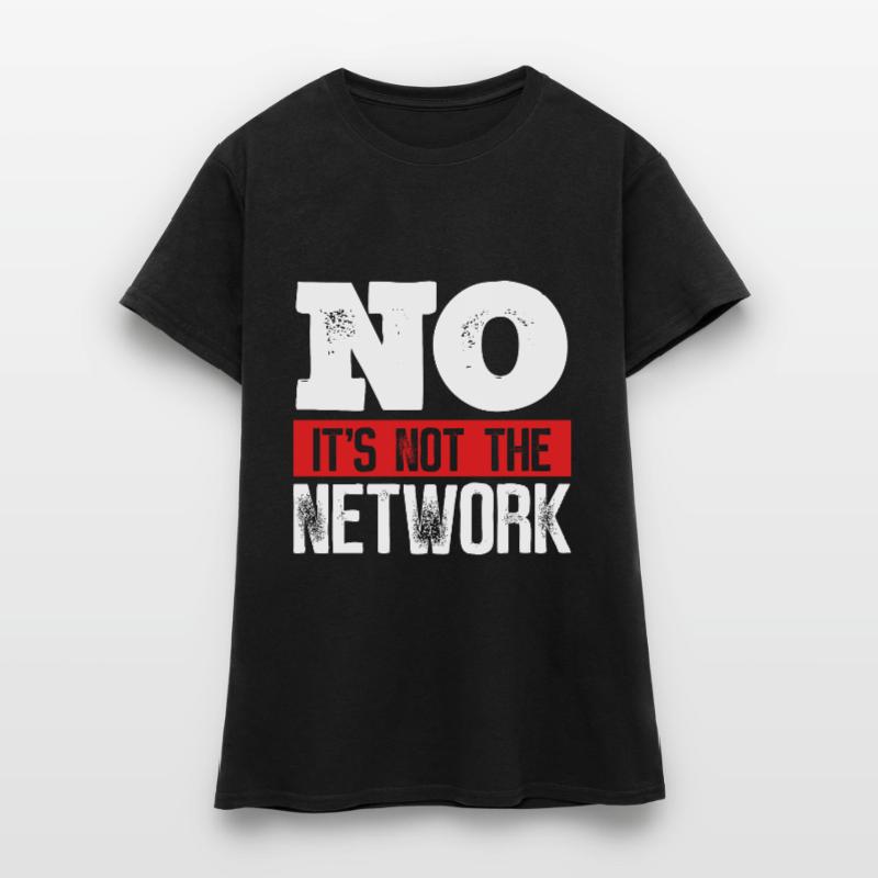 Network Engineer Its not the Computer Server Women's T-Shirt