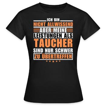 Unübertroffene Leistung als Taucher - Frauen T-Shirt - Schwarz - Vorne - AI Model Female 172 dark (172cm)