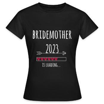 Brautmutter 2023 Hochzeit Verlobung Geschenk Mama - Frauen T-Shirt - Schwarz - Vorne - AI Model Female 172 dark (172cm)