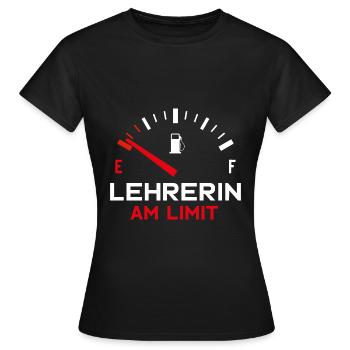LEHRERIN AM LIMIT - Frauen T-Shirt - Schwarz - Vorne - AI Model Female 172 dark (172cm)