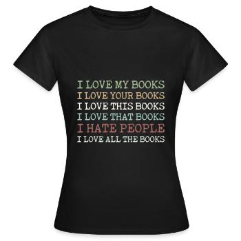 J'aime mes livres Vos livres Ces livres que mes livres - T-shirt Femme - noir - Devant - AI Model Female 172 dark (172cm)