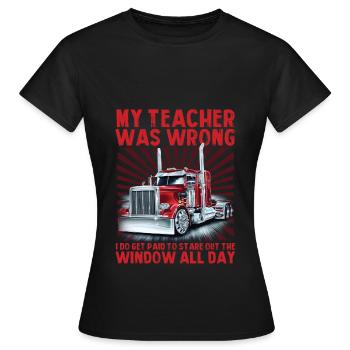 My Teacher Was Wrong - T-shirt Femme - noir - Devant - AI Model Female 172 dark (172cm)