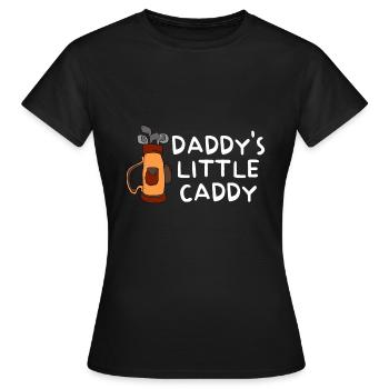 Daddy's Little Caddy and Daddy - Frauen T-Shirt - Schwarz - Vorne - AI Model Female 172 dark (172cm)
