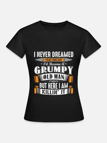 Grumpy Old Man Fathers Day - Dame-T-shirt - sort