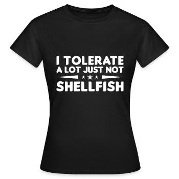 Je tolère beaucoup de choses, mais pas les crustacés - T-shirt Femme - noir - Devant - AI Model Female 172 dark (172cm)