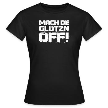 Mach de Glotzn off Sachsen sächsisch fluchen - Frauen T-Shirt - Schwarz - Vorne - AI Model Female 172 dark (172cm)