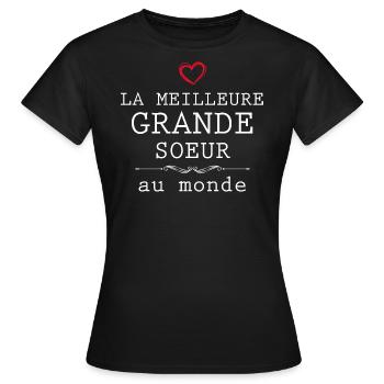 La Meilleure Qui Existe C'est ma Grande Soeur - T-shirt Femme - noir - Devant - AI Model Female 172 dark (172cm)
