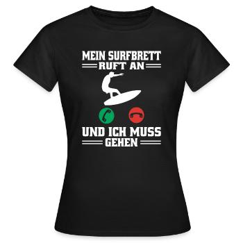 Surfen Anruf Surfbrett Wellen - Frauen T-Shirt - Schwarz - Vorne - AI Model Female 172 dark (172cm)