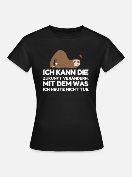 Faultiere Spruch Faultier Lustig - Frauen T-Shirt - Schwarz