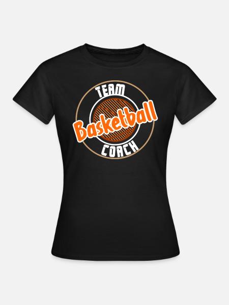 Basketball Team Coach - Frauen T-Shirt - Schwarz