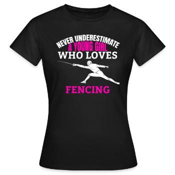 Fechten Spruch Frau Mädchen Fechterin Kampfsport - Frauen T-Shirt - Schwarz - Vorne - AI Model Female 172 dark (172cm)