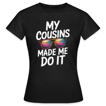 Cousins Cousin Cousin Fête de famille - T-shirt Femme - noir - Devant - AI Model Female 172 dark (172cm)