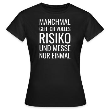 Parfois, plein risque et juste une fois - T-shirt Femme - noir - Devant - AI Model Female 172 dark (172cm)