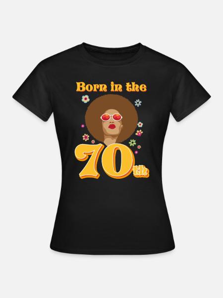 Retro Vintage Né dans les années 70 - T-shirt Femme - noir