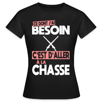 Ce dont j'ai besoin c'est d'aller à la Chasse - T-shirt Femme - noir - Devant - AI Model Female 172 dark (172cm)