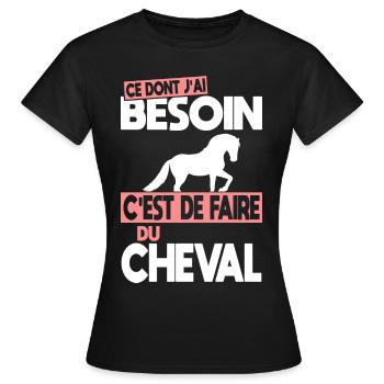 Ce dont j'ai besoin c'est de faire du Cheval - T-shirt Femme - noir - Devant - AI Model Female 172 dark (172cm)