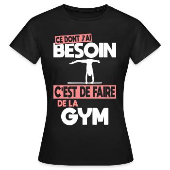 Ce dont j'ai besoin c'est de faire de la Gym - T-shirt Femme - noir - Devant - AI Model Female 172 dark (172cm)