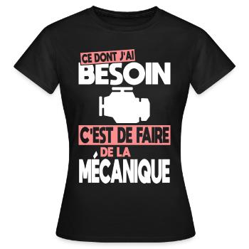 Ce dont j'ai besoin c'est de faire de la Mécanique - T-shirt Femme - noir - Devant - AI Model Female 172 dark (172cm)