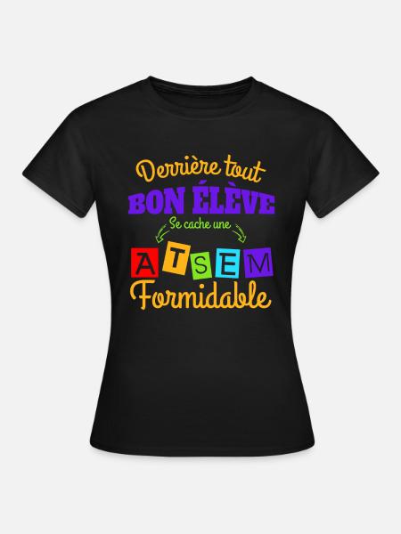 une atsem formidable - idée cadeau atsem - T-shirt Femme - noir