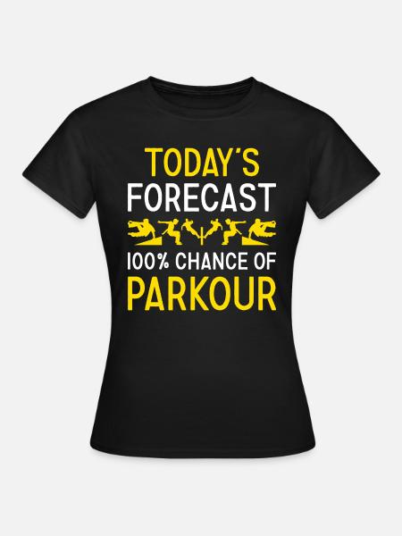 Traceur Today's Forecast Parkour - Frauen T-Shirt - Schwarz