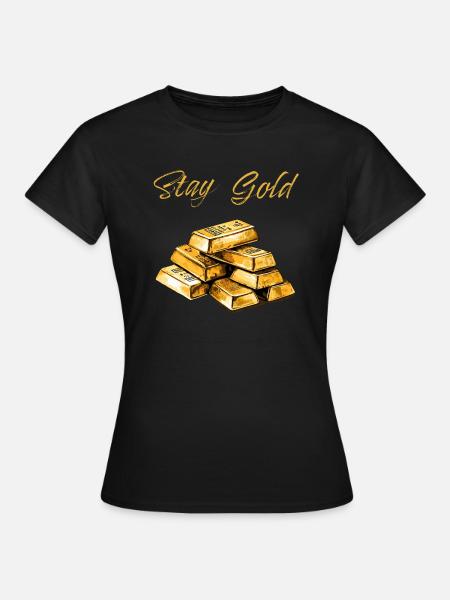 Label Lifestyle gold bar « Stay Gold » - T-shirt Femme - noir