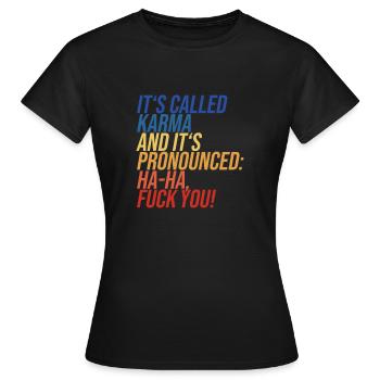 Son appelé Karma et son Haha prononcé vous baise - T-shirt Femme - noir - Devant - AI Model Female 172 dark (172cm)