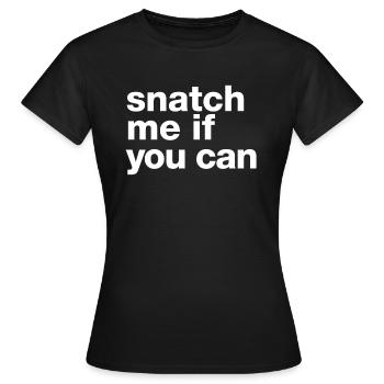 Déclaration motivante «Arrache-moi si tu peux» - T-shirt Femme - noir - Devant - AI Model Female 172 dark (172cm)
