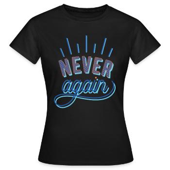 NEVER again - Women's T-Shirt - black - Front - AI Model Female 172 dark (172cm)