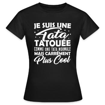 Tshirt pour Tante - Tata Tatouée plus Cool - T-shirt Femme - noir - Devant - AI Model Female 172 dark (172cm)