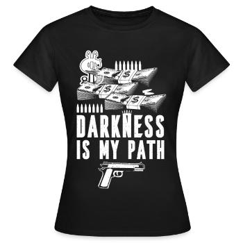 Gangster Les ténèbres sont ma voie - T-shirt Femme - noir - Devant - AI Model Female 172 dark (172cm)