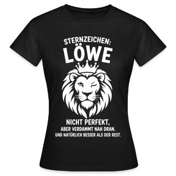 Sternzeichen Löwe Geschenk lustig lustiger Spruch - Frauen T-Shirt - Schwarz - Vorne - AI Model Female 172 dark (172cm)