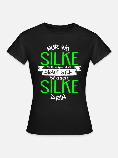 SILKE die Echte - Frauen T-Shirt - Schwarz
