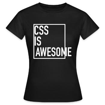 CSS is Awesome! (Even When It Overflows) - Frauen T-Shirt - Schwarz - Vorne - AI Model Female 172 dark (172cm)