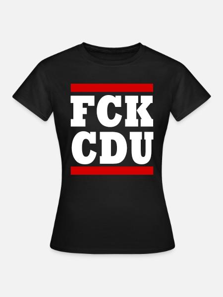Fck cdu - Frauen T-Shirt - Schwarz