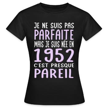 Anniversaire 70 ans - Pas parfaite née en 1952 - T-shirt Femme - noir - Devant - AI Model Female 172 dark (172cm)