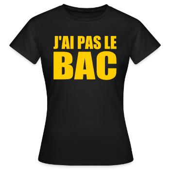 jai pas le bac - T-shirt Femme - noir - Devant - AI Model Female 172 dark (172cm)